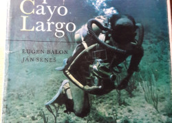 Eugen Balon, Ján Seneš: Expedícia Cayo Largo