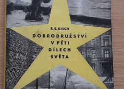 Egon Erwin Kisch: Dobrodružství v pěti dílech světa