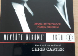 Akty X - Oficiálny sprievodca seriálom: Nevěřte nikomu 