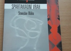 Stanislav Bláha: Spartakiádní vrah