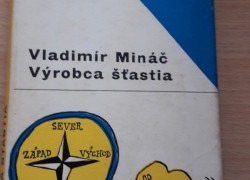  Vladimír Mináč: Výrobca šťastia