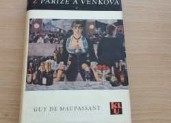 Guy de Maupassant: Z Paříže a venkova