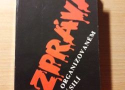 Vilém Hejl: Zpráva o organizovaném násilí