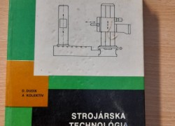 D. Dudík a kolektív: Strojárska technógia