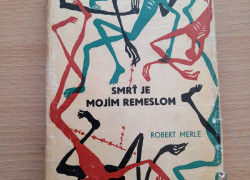 Robert Merle: Smrť je mojim remeslom