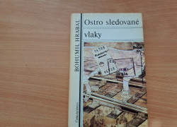 Bohumil Hrabal: Ostro sledované vlaky