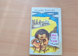Alexander Kanevskij: Hej, vy tam